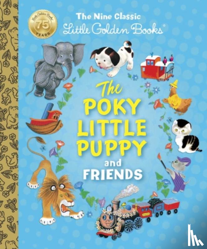 Wise Brown, Margaret, Sebring Lowrey, Janette - The Poky Little Puppy and Friends: The Nine Classic Little Golden Books