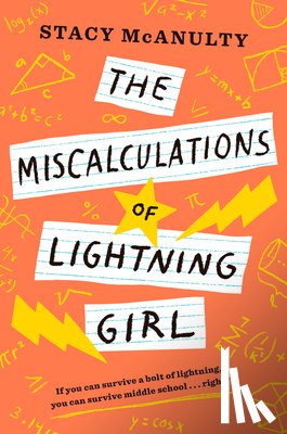 Stacy McAnulty - Miscalculations of Lightning Girl