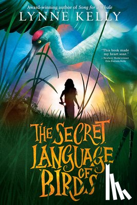 Kelly, Lynne - The Secret Language of Birds