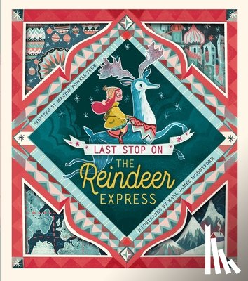 Powell-Tuck, Maudie - Last Stop on the Reindeer Express: An Interactive Christmas Book for Kids and Toddlers
