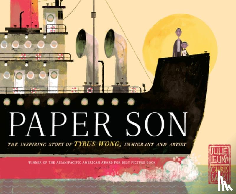 Leung, Julie, Sasaki, Chris - Paper Son: The Inspiring Story of Tyrus Wong, Immigrant and Artist