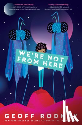 Rodkey, Geoff - We're Not from Here