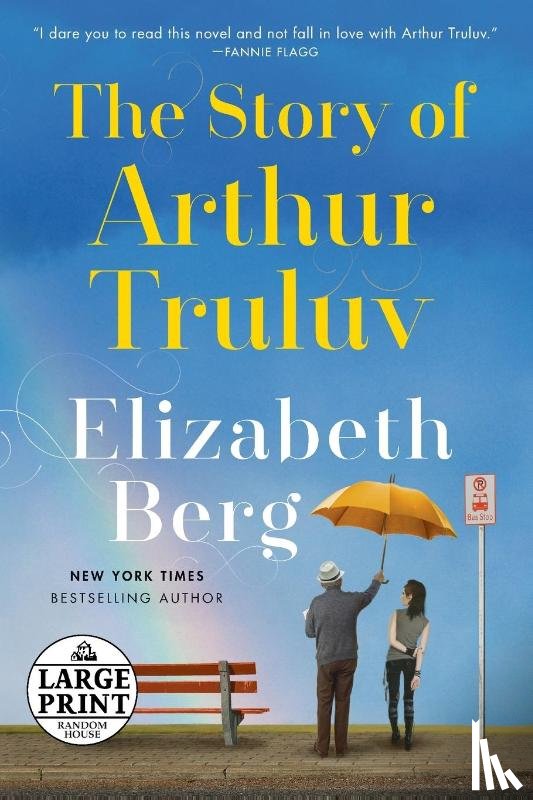 Berg, Elizabeth - The Story of Arthur Truluv