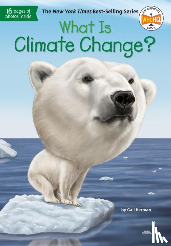 Herman, Gail, Who HQ - What Is Climate Change?