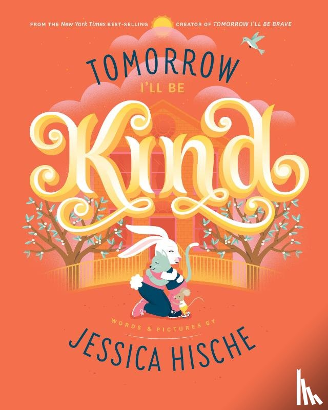 Jessica Hische - Tomorrow I'll Be Kind