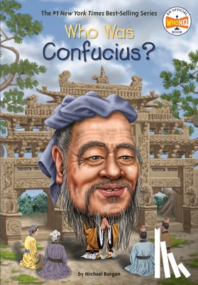Burgan, Michael, Who HQ - Who Was Confucius?