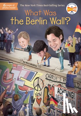 Medina, Nico, Who HQ - What Was the Berlin Wall?