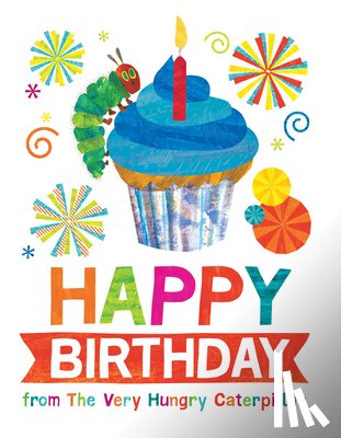 Carle, Eric - Happy Birthday from The Very Hungry Caterpillar