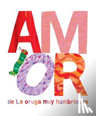  - Amor de La Oruga Muy Hambrienta