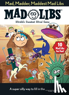 Mad Libs - Mad, Madder, Maddest Mad Libs