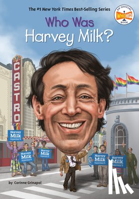 Grinapol, Corinne A., Who HQ - Who Was Harvey Milk?