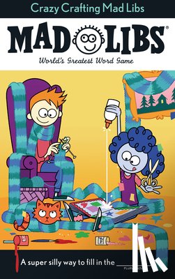 Conte, Kristin - Crazy Crafting Mad Libs: World's Greatest Word Game