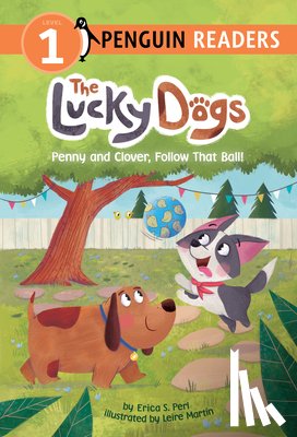 Erica S. Perl, Leire Martin - Penny and Clover, Follow That Ball!