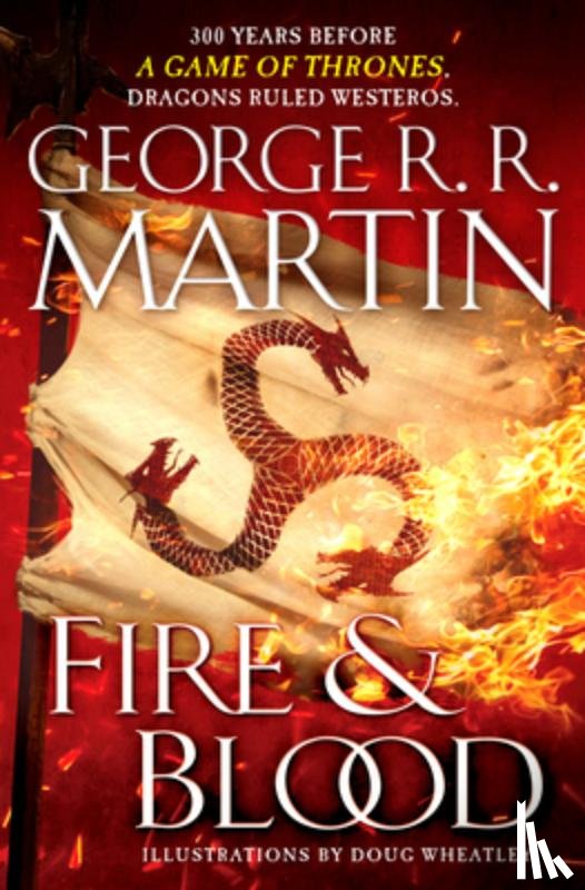 George R. R. Martin, Doug Wheatley - Fire & Blood