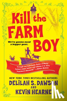 Hearne, Kevin, Dawson, Delilah S. - Kill the Farm Boy
