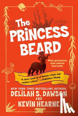 Dawson, Delilah S., Hearne, Kevin - The Princess Beard