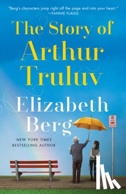 Berg, Elizabeth - The Story of Arthur Truluv
