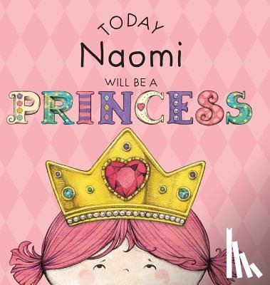 Croyle, Paula - Today Naomi Will Be a Princess
