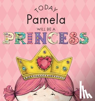 Croyle, Paula - Today Pamela Will Be a Princess