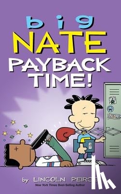 Peirce, Lincoln - Big Nate: Payback Time!