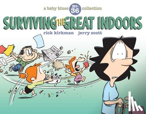 Scott, Jerry - Surviving the Great Indoors: A Baby Blues Collection Volume 36