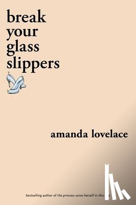 Lovelace, Amanda, ladybookmad - break your glass slippers