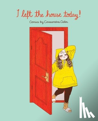 Calin, Cassandra - I Left the House Today!
