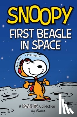 Schulz, Charles M. - Snoopy: First Beagle in Space