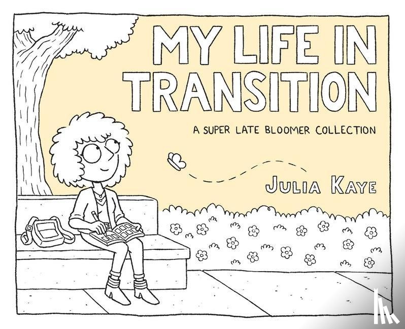 Kaye, Julia - My Life in Transition