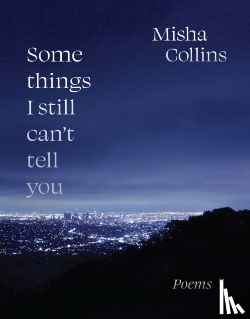 Collins, Misha - Some Things I Still Can't Tell You