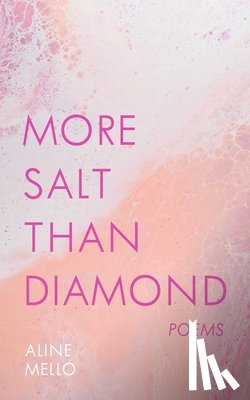 Mello, Aline - More Salt than Diamond