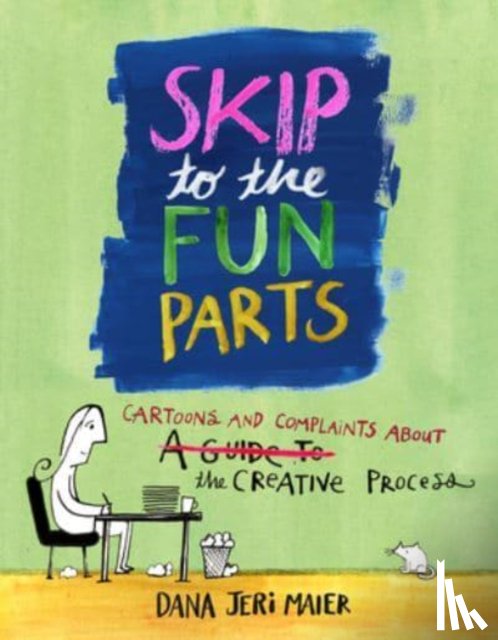 Maier, Dana Jeri - Skip to the Fun Parts