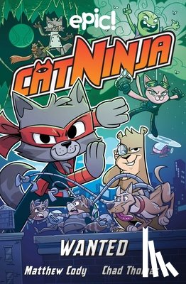 Cody, Matthew - Cat Ninja: Wanted