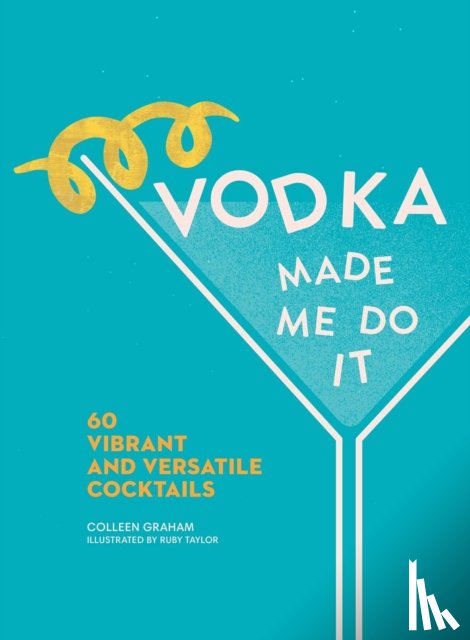 Graham, Colleen - Vodka Made Me Do It