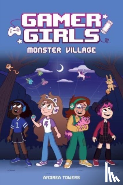 Towers, Andrea - Gamer Girls: Monster Village