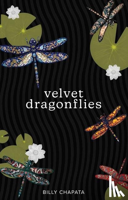 Chapata, Billy - Velvet Dragonflies