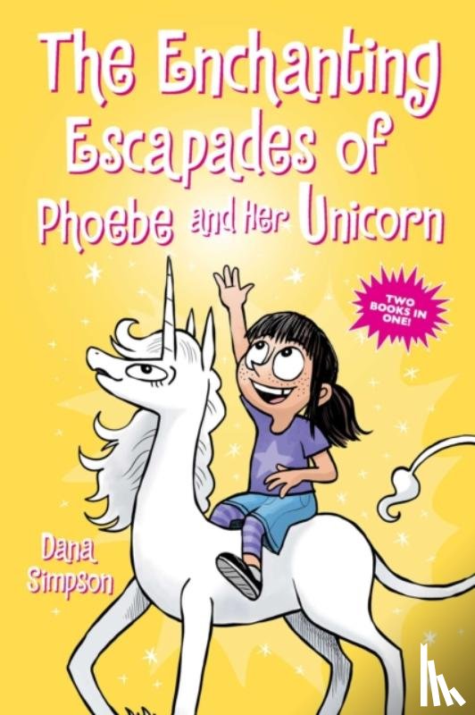 Simpson, Dana - The Enchanting Escapades of Phoebe and Her Unicorn