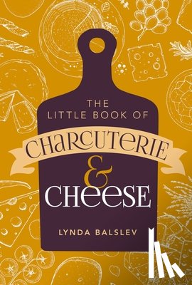 Balslev, Lynda - Little Book of Charcuterie and Cheese