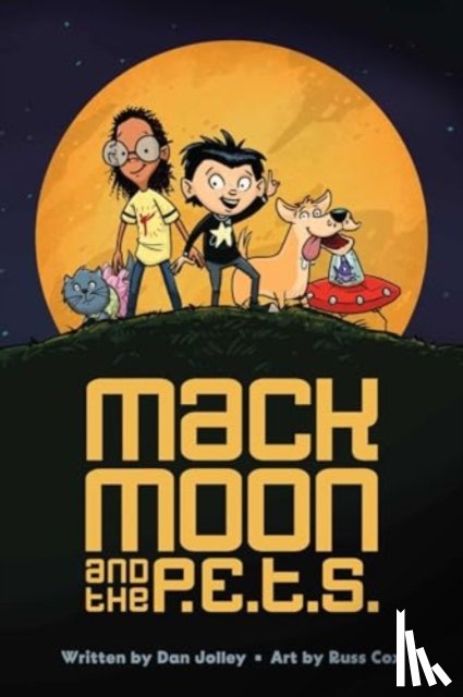 Jolley, Dan - Mack Moon and the P.E.T.S.