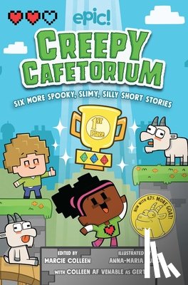 Venable, Colleen AF, Loveless, Gina, Burrell, Carol, Axelrod, Jadzia - Creepy Cafetorium: Six More Spooky, Slimy, Silly Short Stories