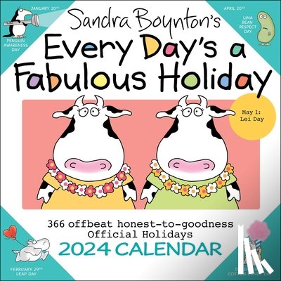 Boynton, Sandra - Sandra Boynton's Every Day's a Fabulous Holiday 2024 Wall Calendar