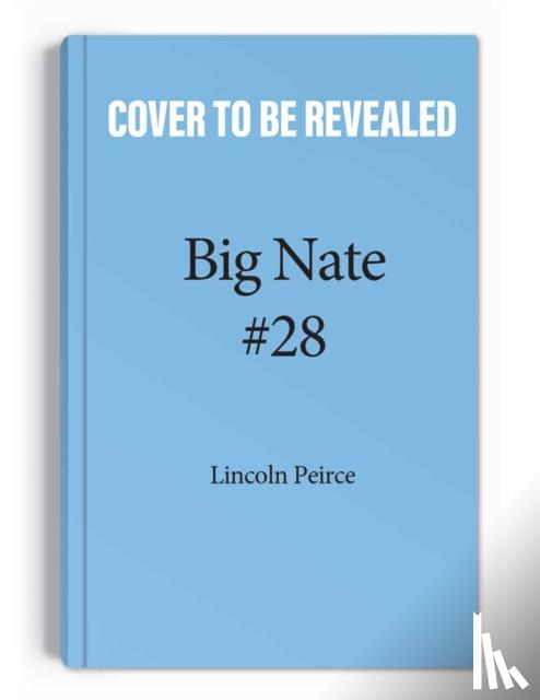 Peirce, Lincoln - Big Nate: Nailed It!