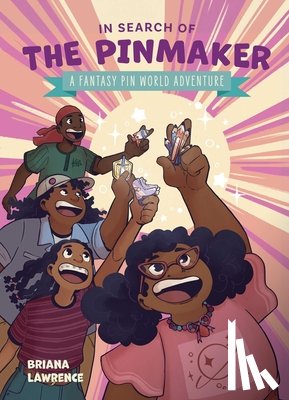 Lawrence, Briana - In Search of the Pinmaker: A Fantasy Pin World Adventure: Volume 2