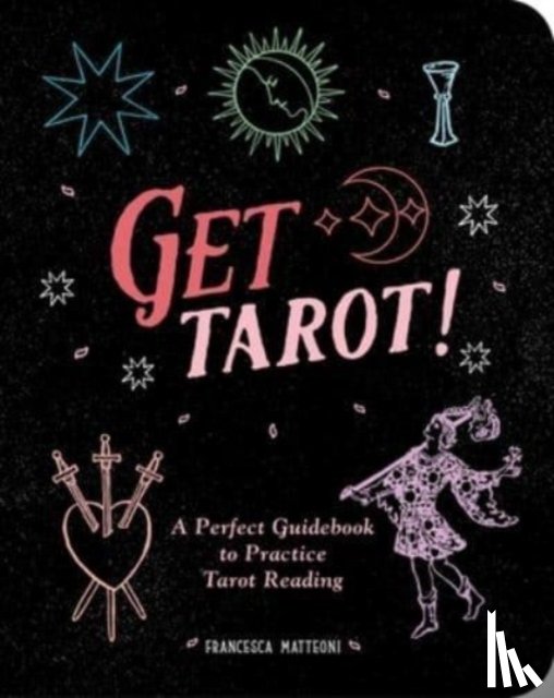 Matteoni, Francesca - Get Tarot!