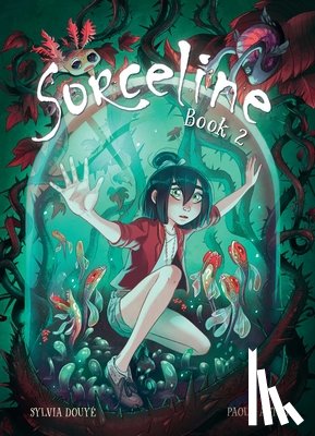 Douyé, Sylvia - Sorceline Book 2: Volume 2