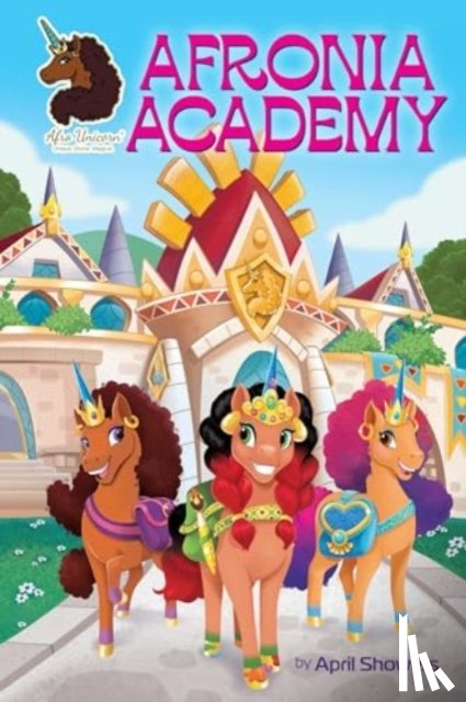 Showers, April - Afro Unicorn: Afronia Academy, Vol. 2