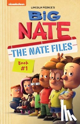 Peirce, Lincoln - Big Nate: The Nate Files: Volume 1