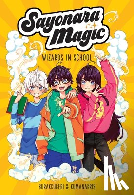 Mora, Amélia - Sayonara Magic: Wizards in School Volume 1