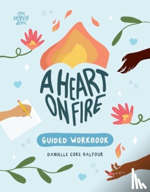 Coke Balfour, Danielle - A Heart on Fire Guided Workbook