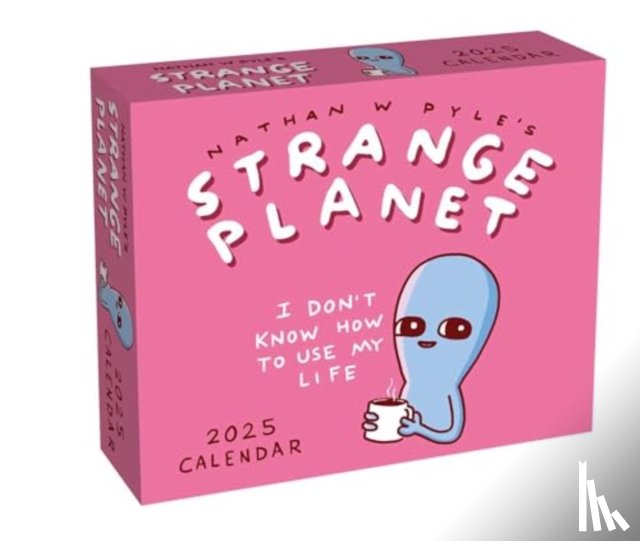 Pyle, Nathan W. - Strange Planet 2025 Day-to-Day Calendar